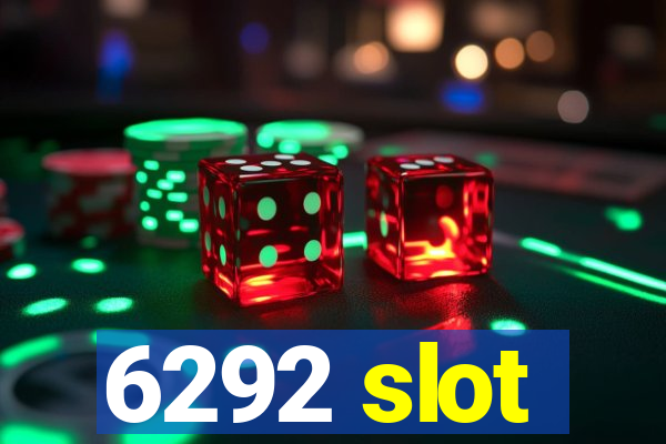 6292 slot